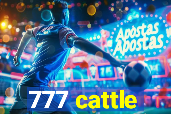 777 cattle
